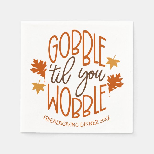 Friendsgiving Dinner Gobble Til You Wobble Serviette (Vorderseite)