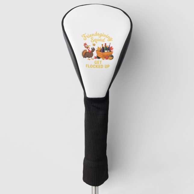 Friendsgiving Squad wird überspannt T-Shi gefangen Golf Headcover (Vorderseite)