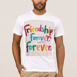 Friendship Forever T - Shirt Design (Zazzle) Rep y