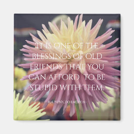 Friendship Zitat Pink Dahlia Magnet
