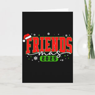 Friendsmas 2025 Freunde Weihnachtsmann Hut Frohe W Karte