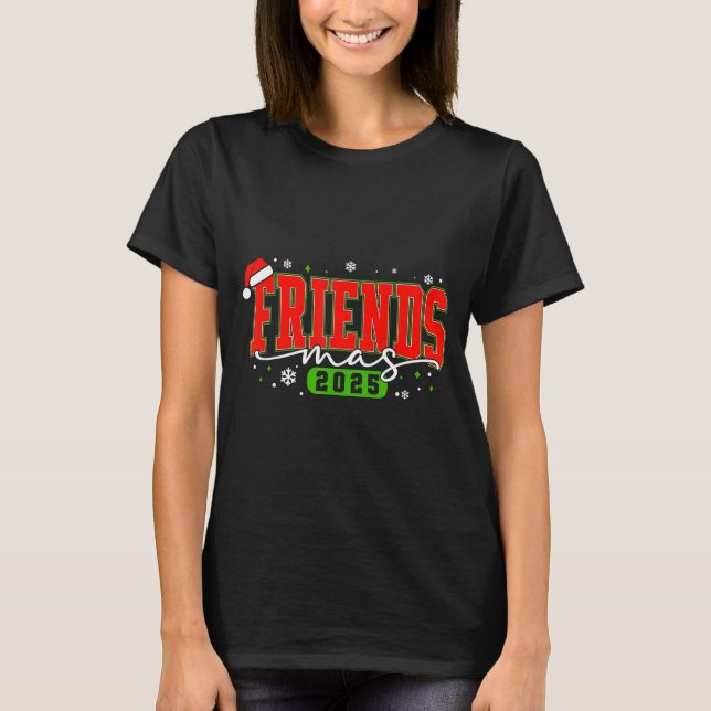 Friendsmas 2025 Friends Santa Hat Merry Christmas  T-Shirt (Vorderseite)