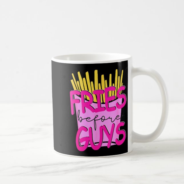 Fries Before Guys Teenage Girls Dating Valentines  Kaffeetasse (Rechts)