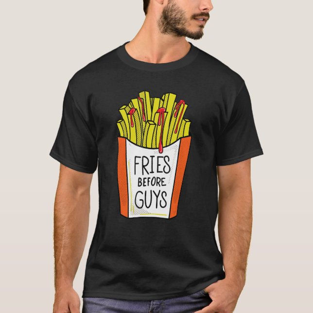 Fries Before Typ Feministischer Feminismus Gleichb T-Shirt (Vorderseite)