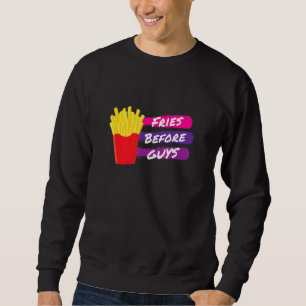 Fries Before Typ, Funny French Fries, Niedlicher S Sweatshirt