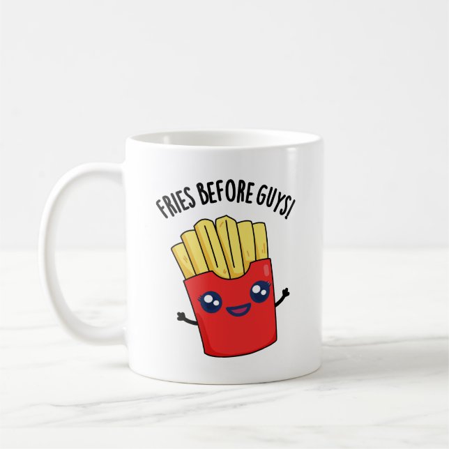Fries Before Typ Funny Fries Pun Kaffeetasse (Links)