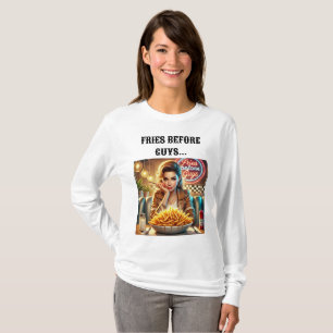 Fries Before Typ Funny T - Shirt Design.