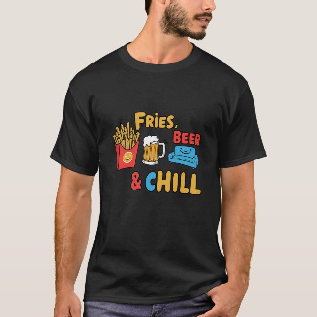 Fries, Bier & Chill T-Shirt (Vorderseite)
