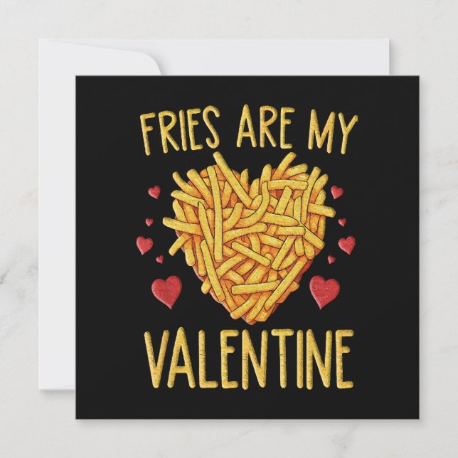 Fries sind meine Valentine (Vorderseite)