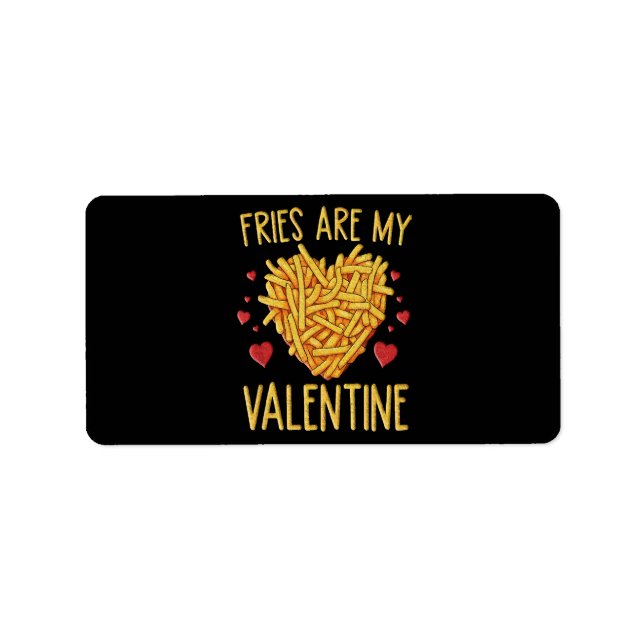 Fries sind meine Valentine Adressaufkleber (Vorne)