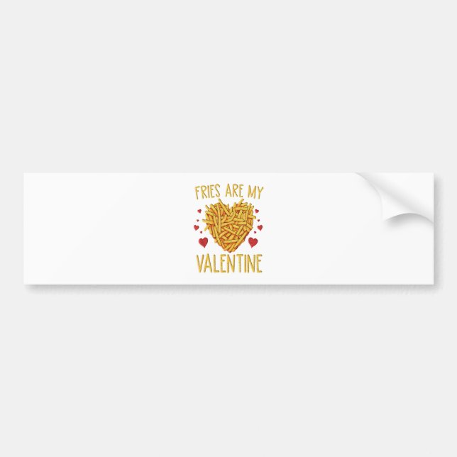 Fries sind meine Valentine Autoaufkleber (Vorne)
