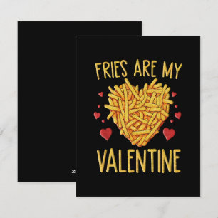 Fries sind meine Valentine Feiertagskarte