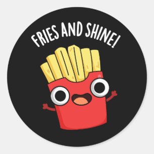 Fries und Shine Funny Food Puns Dark BG Runder Aufkleber