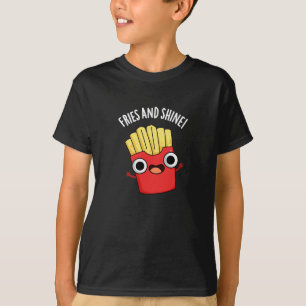 Fries und Shine Funny Food Puns Dark BG T-Shirt
