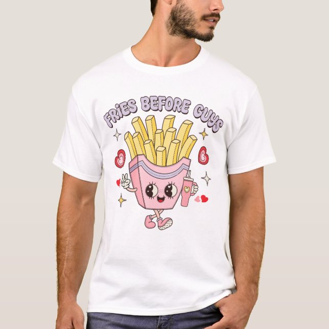 Fries vor Typ T-Shirt (Vorderseite)