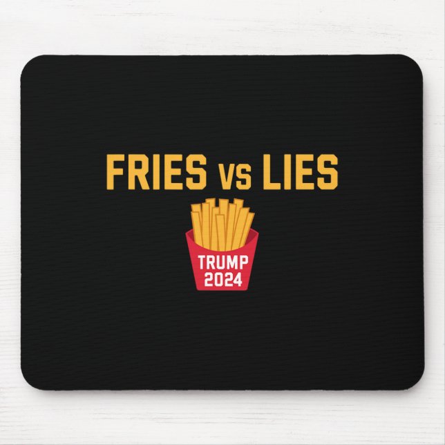 Fries Vs Lies Trump 2024 Trump 2024 Fries Vs Lies Mousepad (Vorne)