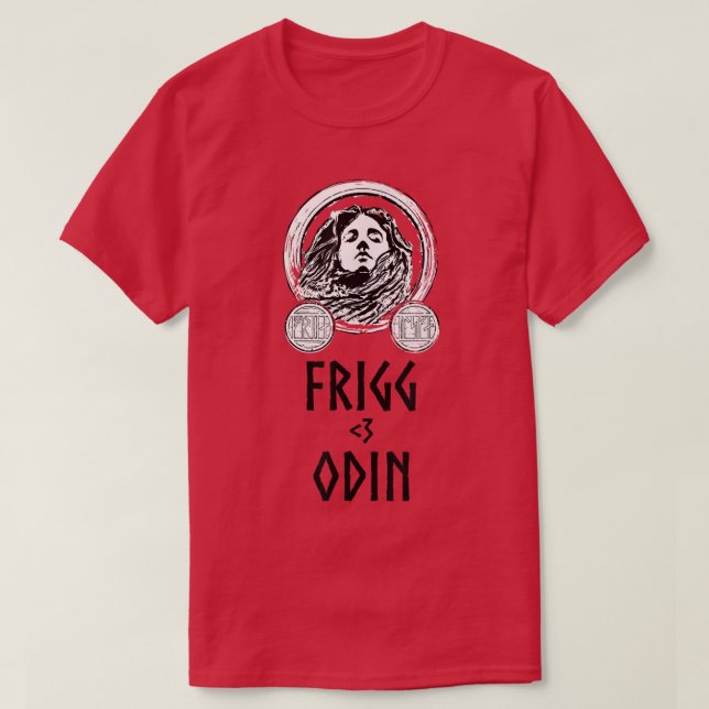 Frigg Loves OdinScandinavian Viking MythologyNorse T-Shirt (Design vorne)