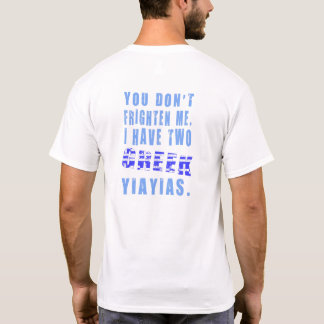 Frighten Me Griechische Yiayias T-Shirt