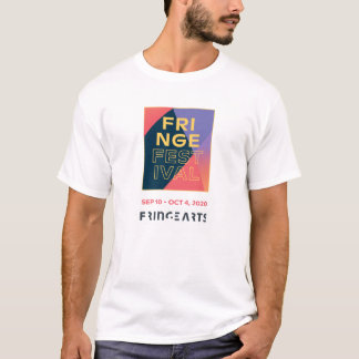 FringeArts Fringe Festival 2020 T - Shirt