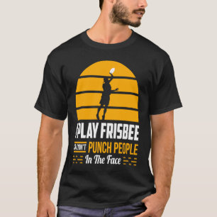 Frisbee Disk Golf Team nicht Leute in die F T-Shirt