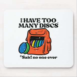 Frisbee Golf Ich habe zu viele Scheiben Spaß Frolf Mousepad