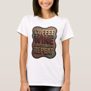 Frische Gold KAFFEE WEIN ESPRESSO MARTINI WIEDERHO T-Shirt