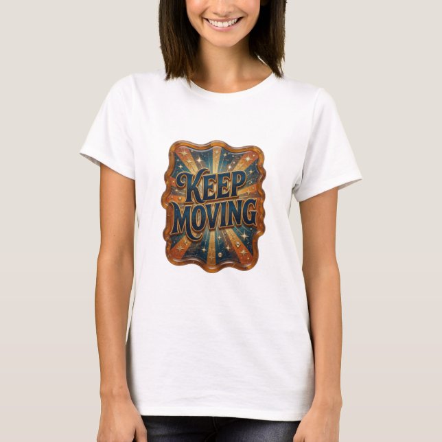 Frische Gold KEEP MOVING Grafik T-Shirt (Vorderseite)