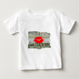 Frische Lippen, Vibes aufblähen: 'Behalt It Fresh Baby T-shirt