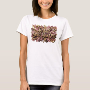 Frische rote SASSY SEIT DEM ERSTEN TAG Wearable Ar T-Shirt