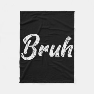 Frische Seriously Bruh Brah Bro Dude Hip Hop Urne Fleecedecke