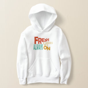 Frische Vibes, Immer An Kids Hoodie