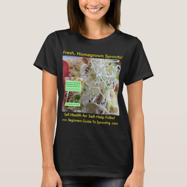 Frische Zuhause-Grown Sprossen! T-Shirt (Vorderseite)