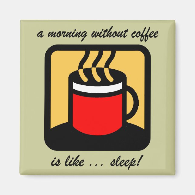 Frischer Kaffee Magnet (Vorne)