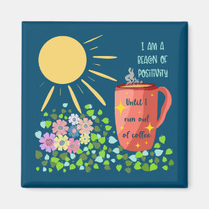 Frischer Kaffee und positive Zitate Magnet