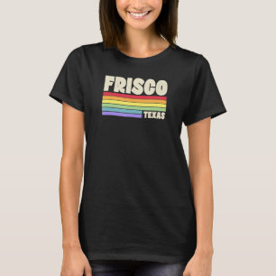 Frisco Texas Pride Rainbow Flag Gay Pride Merch Qu T-Shirt