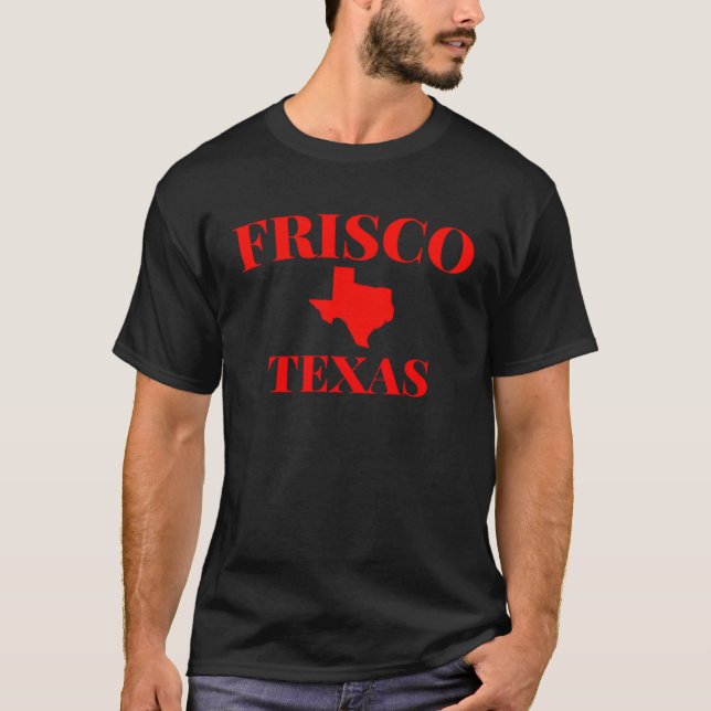 Frisco Texas TX City State Home Tourist Souvenir T-Shirt (Vorderseite)