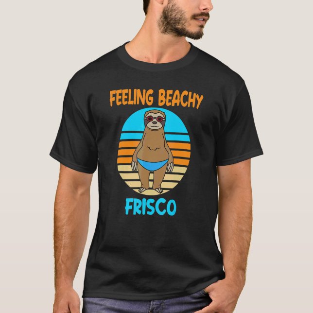 Frisco Urlaub Spaß Faultier T-Shirt (Vorderseite)