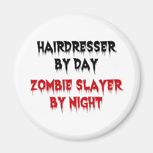 Friseur am Tag Zombie Slayer by Night Magnet (Vorne)