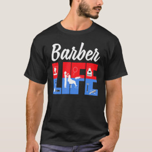 Friseur  Friseure Zitat Frisör Leben Stange Zeug T-Shirt