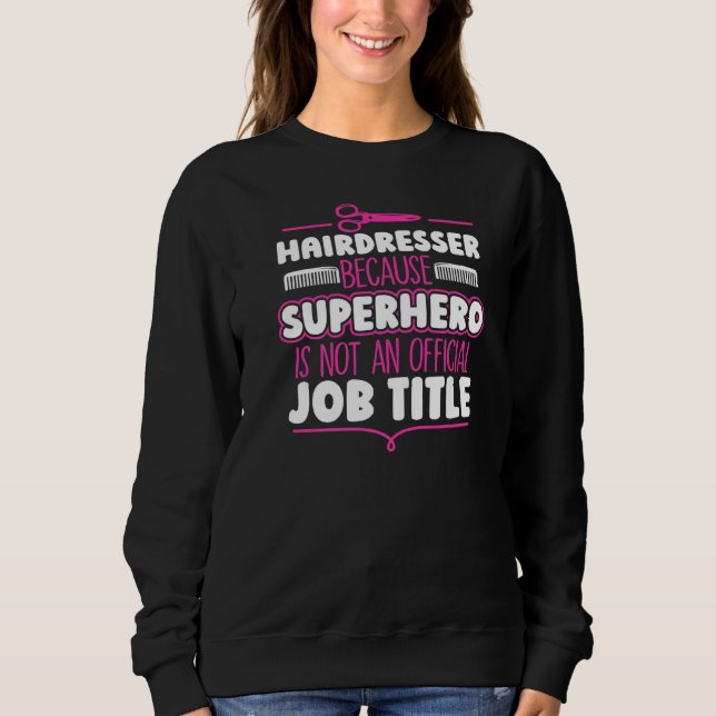 Friseur Friseurin Barber Sweatshirt (Vorderseite)
