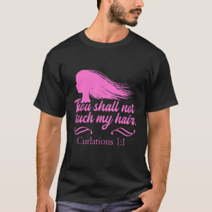 Friseur Humour Curly Verse Quote Friseurin H T-Shirt