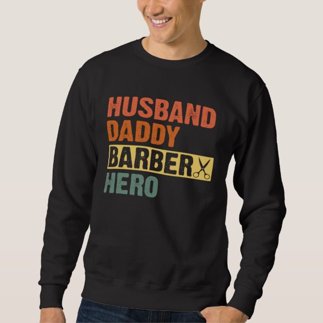 Friseur Papa Ehemann Daddy Held Vatertag Sweatshirt (Vorderseite)