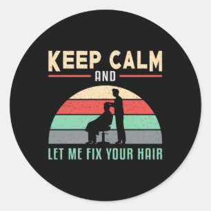 Friseur-Stylist Barber Friseur Behalt Calm Geschen Runder Aufkleber
