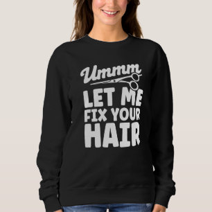 Friseurartikel und Friseursalons Sweatshirt