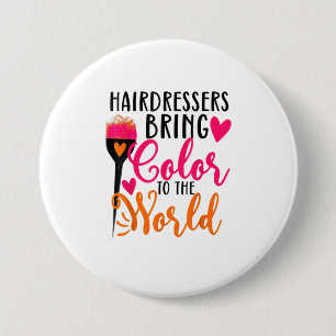 Friseure bringen Farbe in die Welt der lustigen Ha Button