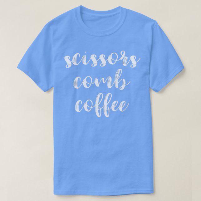 Friseurgeschenke drucken Schere Kamm Amp Kaffee T-Shirt (Design vorne)