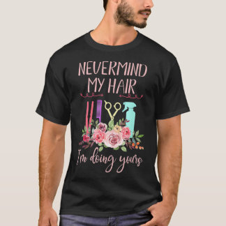 Friseurin Dye Salon Frauengeschenk Friseurin T-Shirt