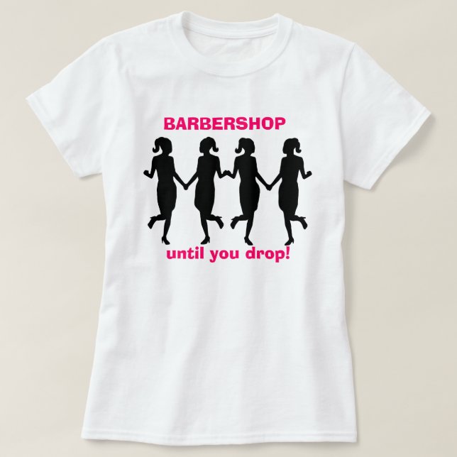 Friseursalon, bis Sie fallen T-Shirt (Design vorne)