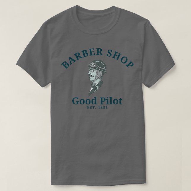 Friseursalon - Good Pilot T-Shirt (Design vorne)