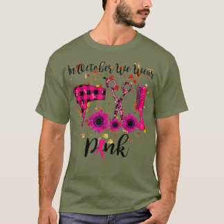 Friseurstylistin Im Oktober tragen wir rosa Funny T-Shirt
